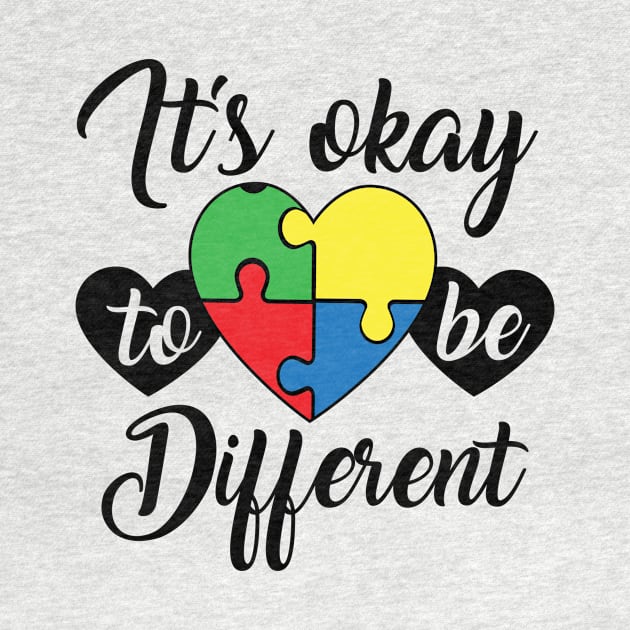 Its okay to be different, Autism Awareness Amazing Cute Funny Colorful Motivational Inspirational Gift Idea for Autistic by SweetMay